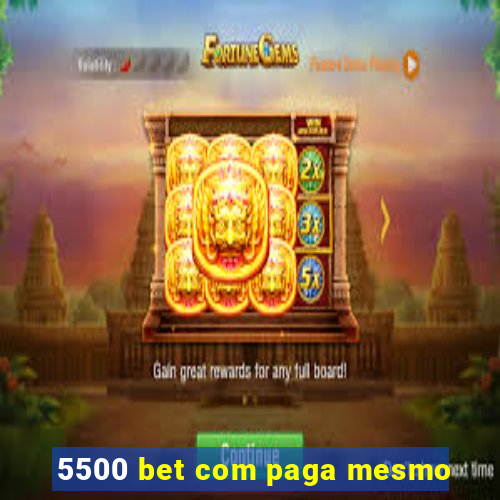 5500 bet com paga mesmo